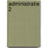 Administratie 2