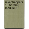 RekenTrappers 1 | HR Rem | module 3 door Anny Cooreman