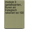 module 3 |Getalkaarten, buren en trategisch rekenen tot 100 door Anny Cooreman