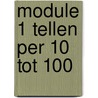 module 1 Tellen per 10 tot 100 by Anny Cooreman