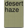 Desert Haze by Unknown