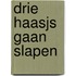 Drie haasjs gaan slapen