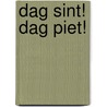 Dag Sint! Dag Piet! by Betty Sluyzer