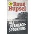 Het plantage-spookhuis