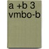 a +b 3 vmbo-b