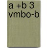 a +b 3 vmbo-b door T. Jacobs