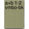 a+b 1-2 vmbo-bk door R. Tromp