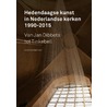 Hedendaagse kunst in Nederlandse kerken 1990-2015 by Stefan Belderbos