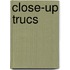 Close-up trucs