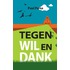 Tegen wil en dank