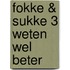 Fokke & Sukke 3 weten wel beter