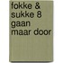 Fokke & Sukke 8 gaan maar door
