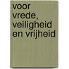 Voor vrede, veiligheid en vrijheid door Lia Ligtenberg