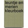 Leuntje en Merien kleurboek door Onbekend