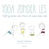 Yoga zonder les
