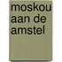 Moskou aan de Amstel