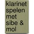 Klarinet spelen met Sibe & Mol