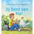 Jij bent een kip!