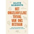 Het ongelooflijke toeval van ons bestaan