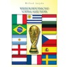 Het wereldkampioenschap voetbal aller tijden by Wilfred Luijckx