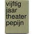 Vijftig jaar Theater PePijn