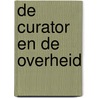 De curator en de overheid by Unknown