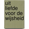 Uit liefde voor de wijsheid door Andrew Davison
