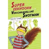 Supereekhoorn en de verschrikkelijke snotman by Dave Lowe