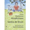 Mooie moeiteloze mindfulness door Saskia de Bruin