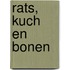 Rats, Kuch en bonen