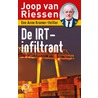De IRT-infiltrant by Joop van Riessen