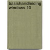 Basishandleiding Windows 10 door Bert van Aalten