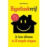 Hypotheekvrij! by Gerhard Hormann