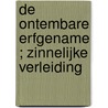 De ontembare erfgename ; Zinnelijke verleiding door Julia Justiss