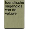 Toeristische sagengids van de Veluwe by Hans den Haan