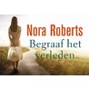 Begraaf het verleden door Nora Roberts