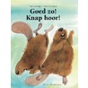 Goed zo! Knap hoor! door Nannie Kuiper