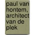Paul van Hontem, architect van de plek