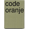 Code oranje door Marnix Citroen