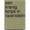 Een kranig korps in Ravenstein by Roel Knoben