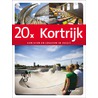 20 x logeren & genieten in Kortrijk by Sophie Allegaert
