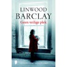 Geen veilige plek door Linwood Barclay