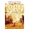 Fatale vlam door Lyndsay Faye