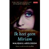 Ik heet geen Miriam door Majgull Axelsson