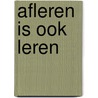 Afleren is ook leren by Jeroen Peterse