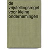 De vrijstellingsregel voor kleine ondernemingen door Veronique de Vulder