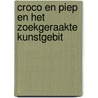 Croco en Piep en het zoekgeraakte kunstgebit door Emmely Beute-Hanekamp