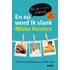 En nú word ik slank