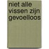 Niet alle vissen zijn gevoelloos