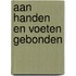 Aan handen en voeten gebonden
